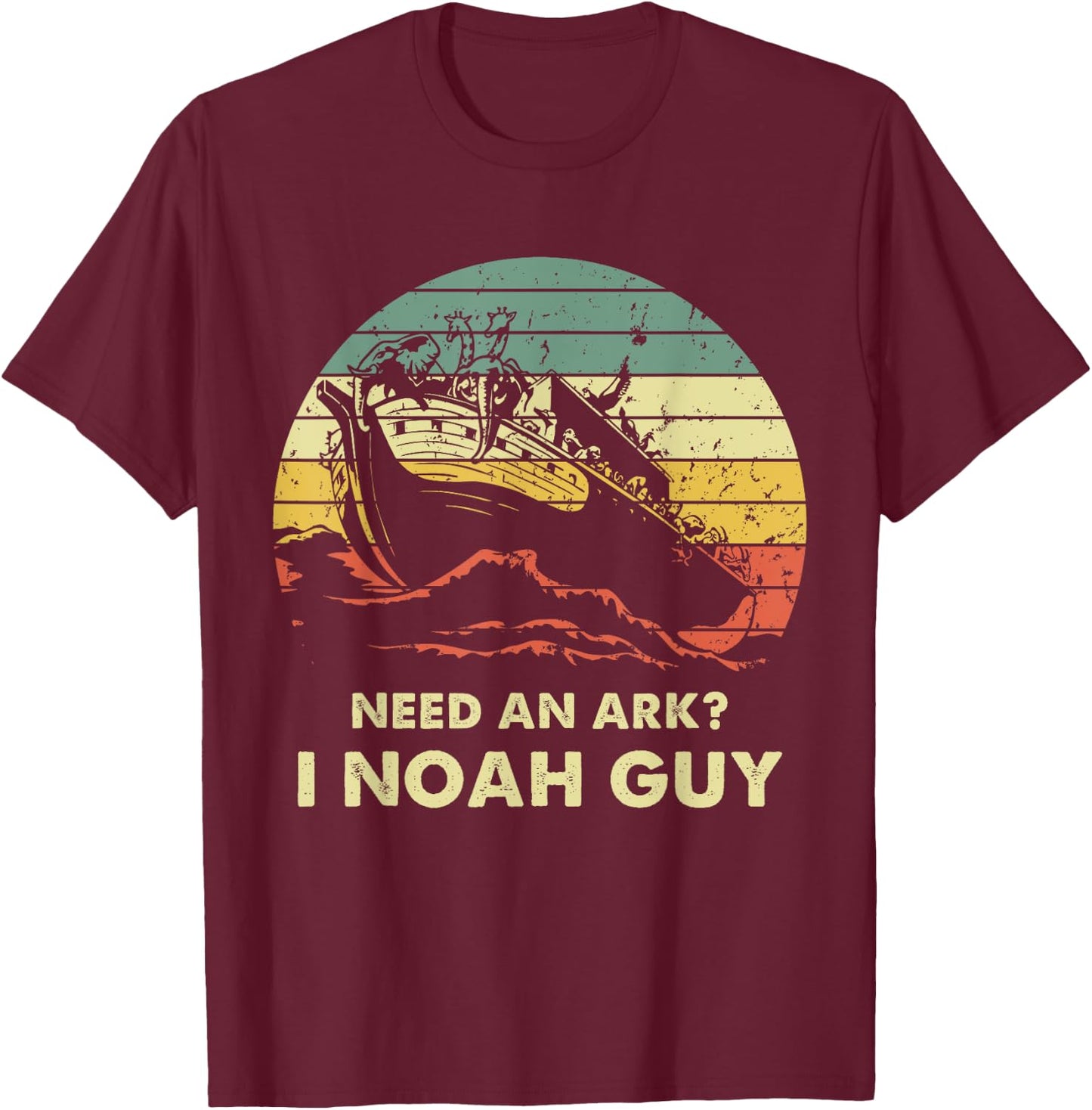 Need An Ark I Noah Guy Christian Jesus Retro Funny T-Shirt - T-Shirt | Maroon