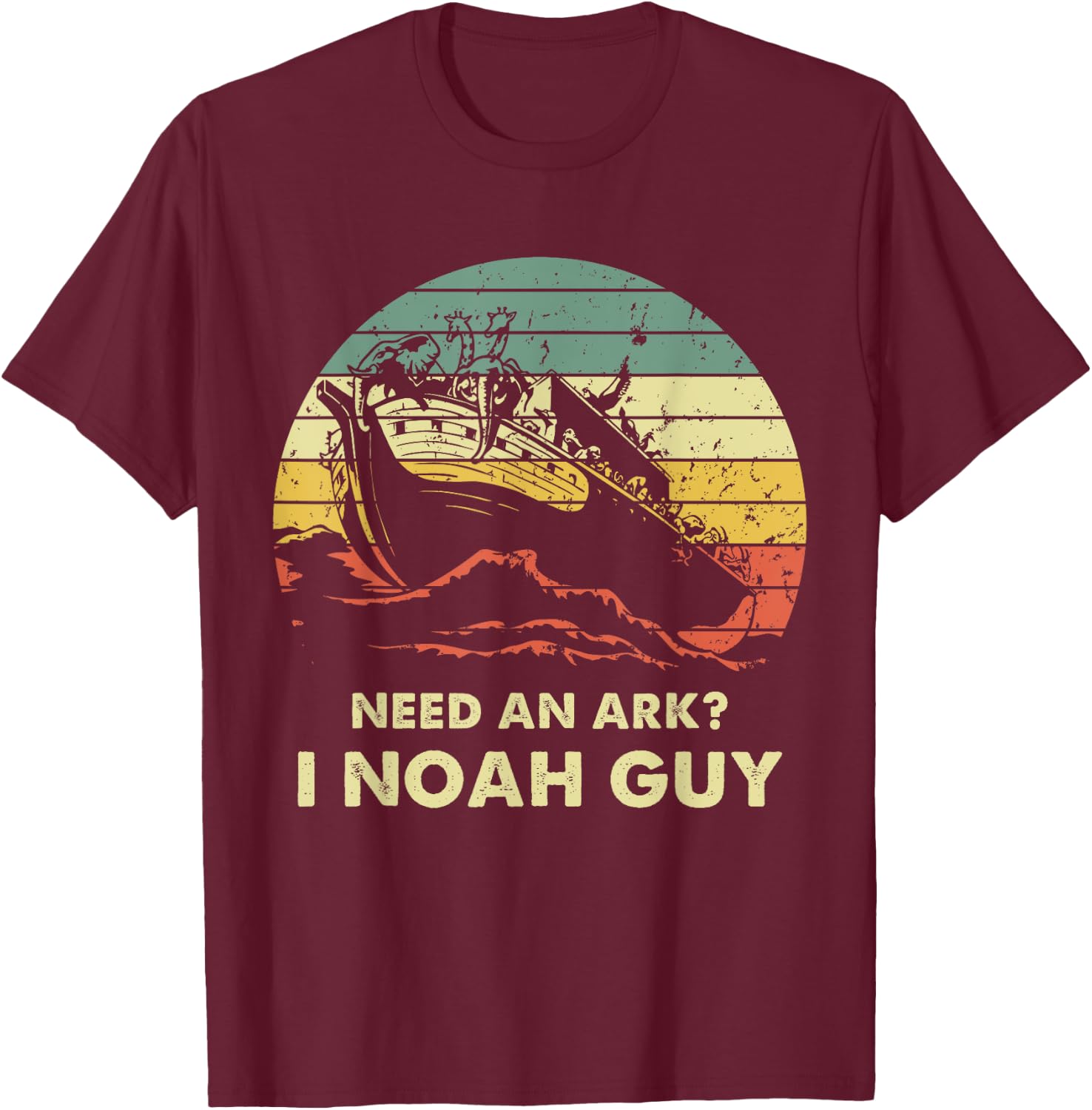 Need An Ark I Noah Guy Christian Jesus Retro Funny T-Shirt - T-Shirt | Maroon