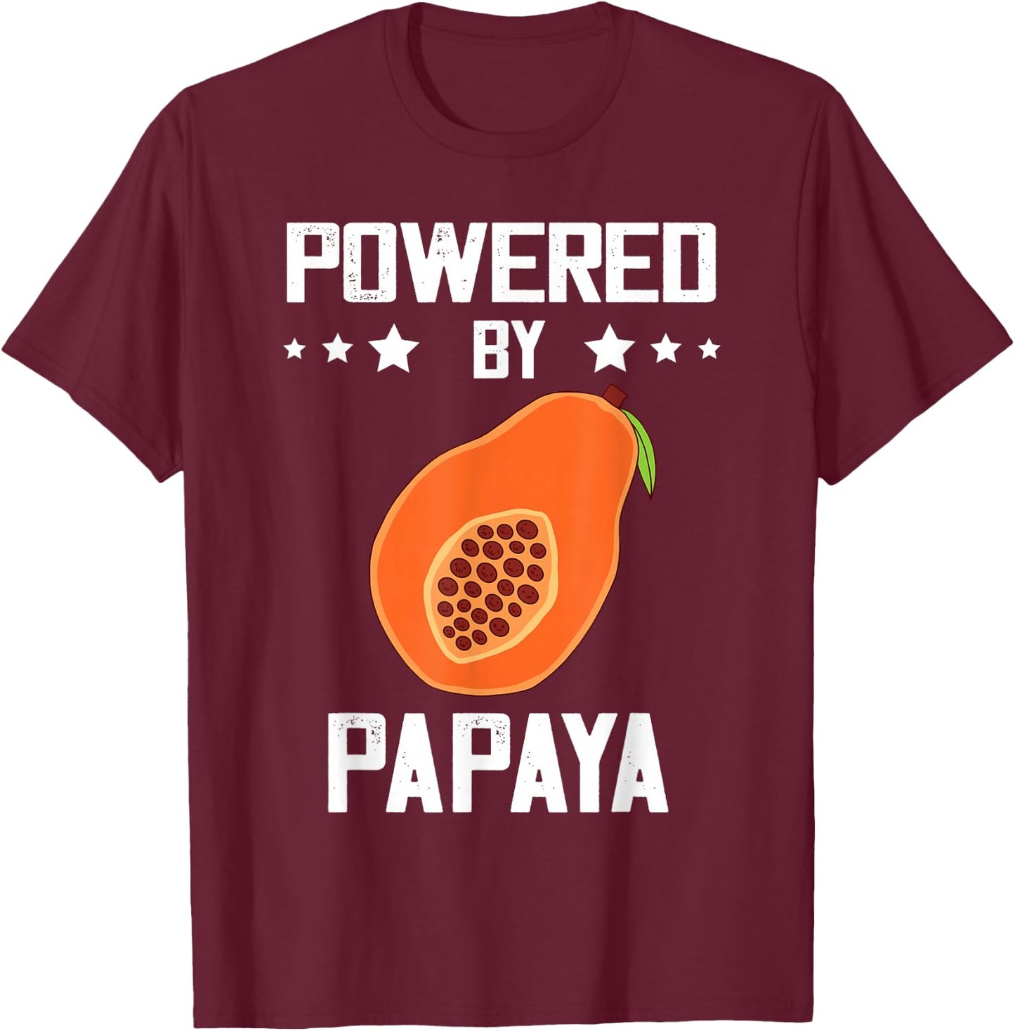Summer Fruit Powered By Papaya Fruit Lover Papaya Lover T-Shirt - T-Shirt | Maroon