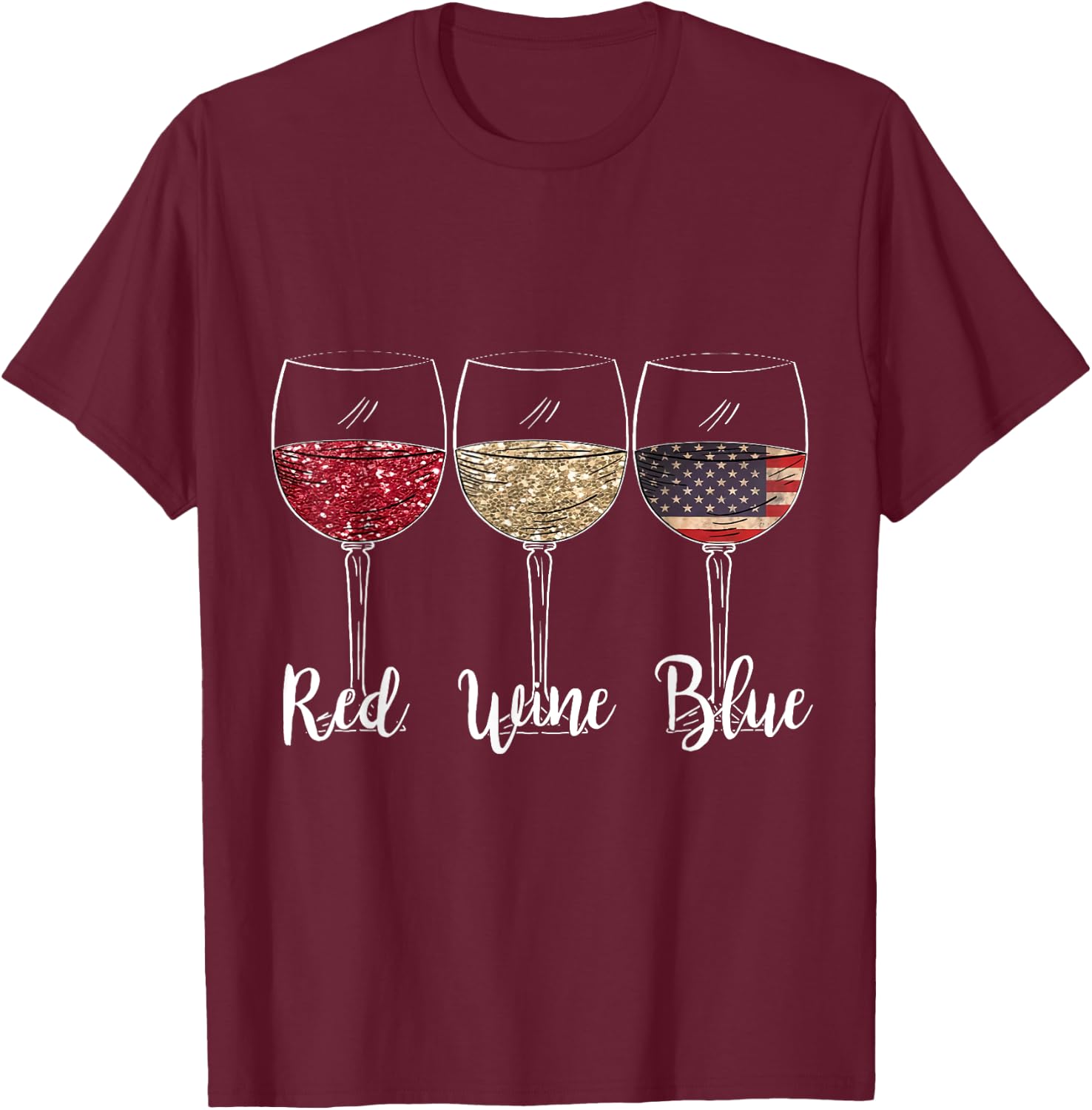 Red Wine Blue Wine Glasses USA Flag 4th of July Patriotic Women Men T-Shirt - T-Shirt | Maroon