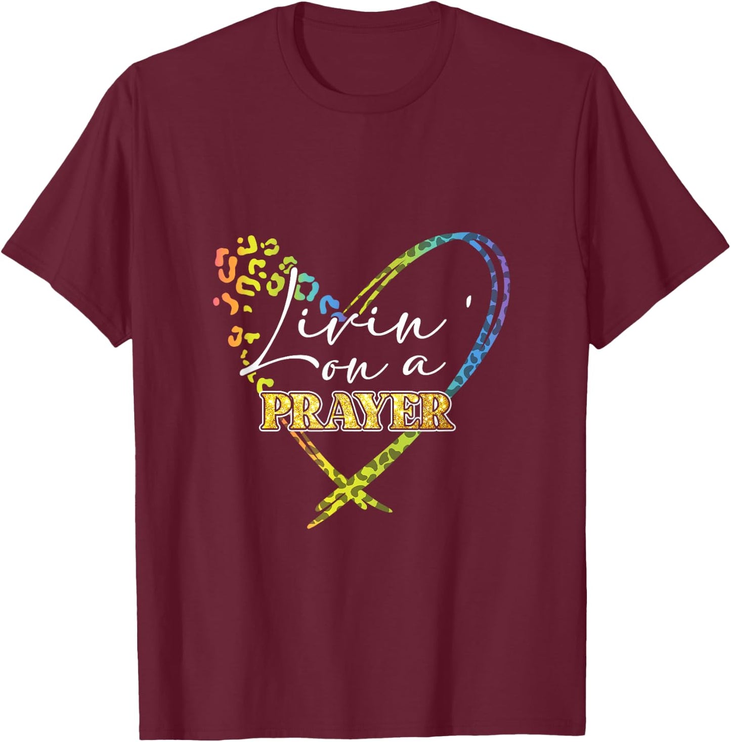 Livin' on a prayer leopard heart Christian proverb 31 women T-Shirt - T-Shirt | Maroon