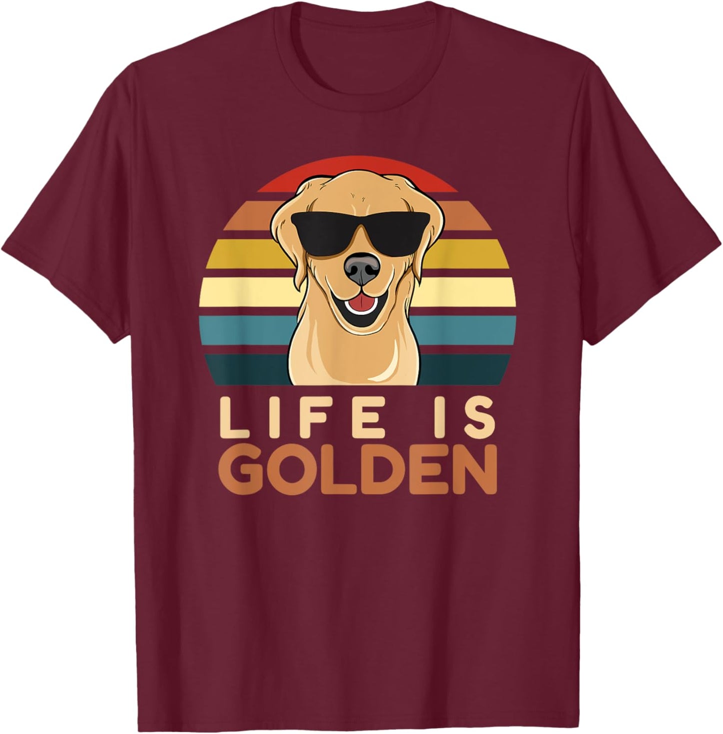 Life Is Golden Retriever Funny Dog Owner Mom Dad Cute Men Women Girls Kids T-Shirt - T-Shirt | Maroon
