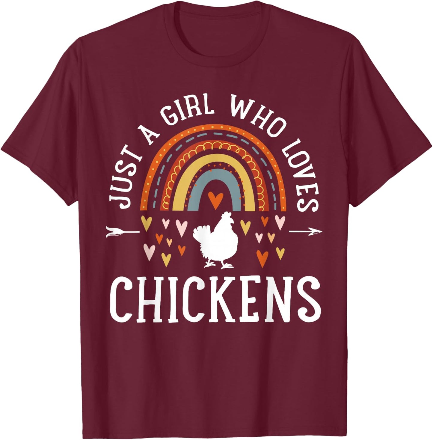 Just A Girl Who Loves Chickens Rainbow Gifts Chicken Lover T-Shirt - T-Shirt | Maroon