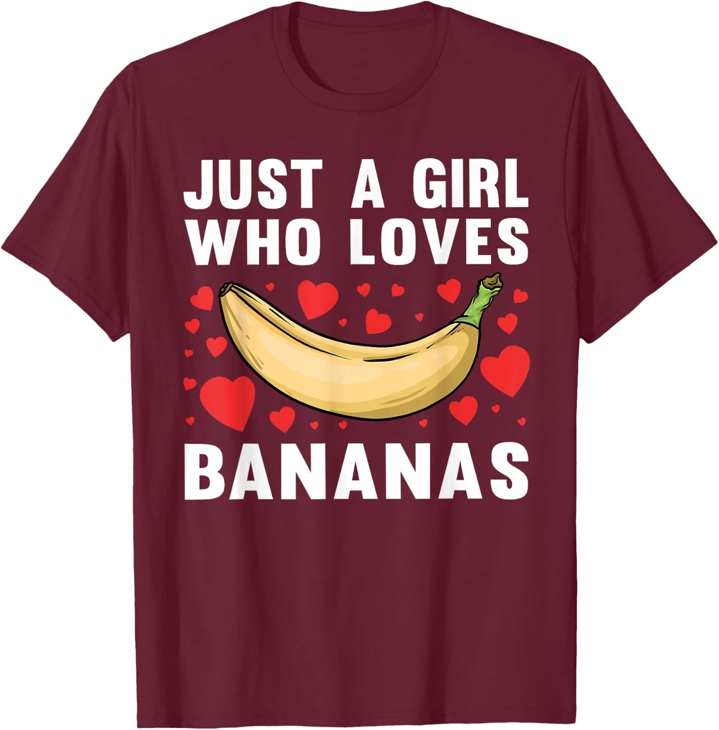 Cool Banana Girls Bananas Fruit Lover Farmer Food T-Shirt - T-Shirt | Maroon