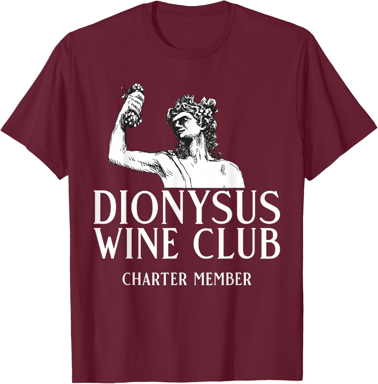 Dionysus Wine Club Charter Member Greek Mythology Gods T-Shirt - T-Shirt | Maroon