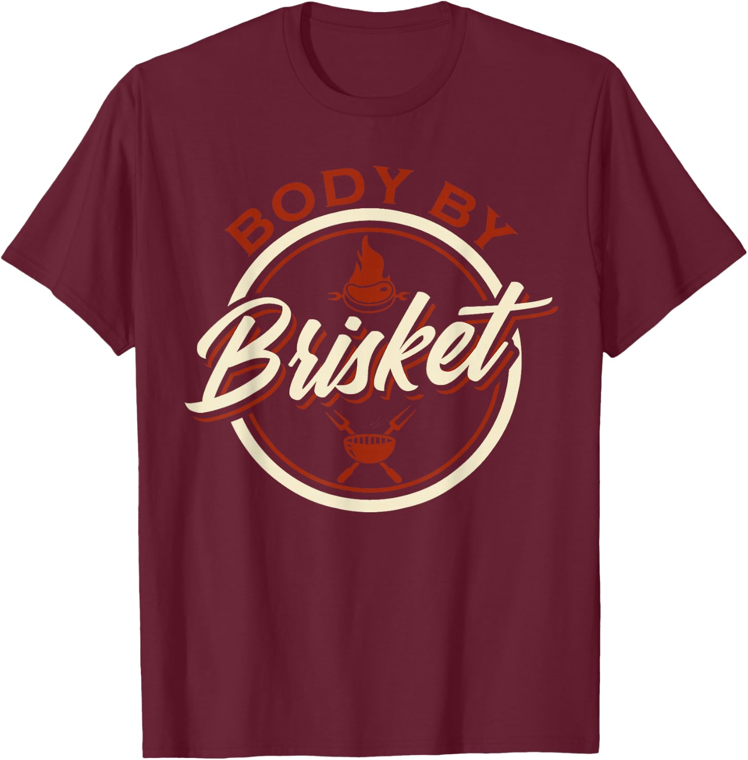 Body by Brisket Funny Barbeque T-Shirt - T-Shirt | Maroon