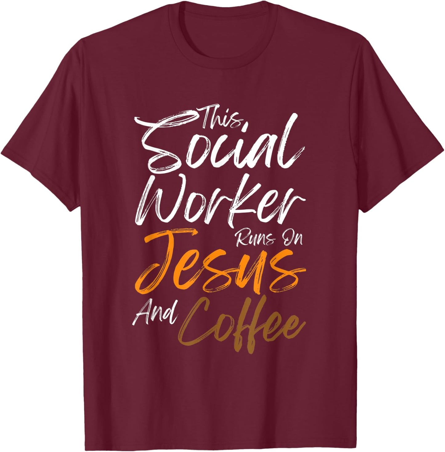 This Social Worker Runs On Jesus And Coffee Christian Faith T-Shirt - T-Shirt | Maroon