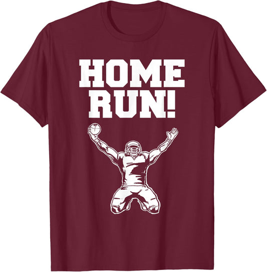 Football home run funny Sarcastic football home run T-Shirt - T-Shirt | Maroon