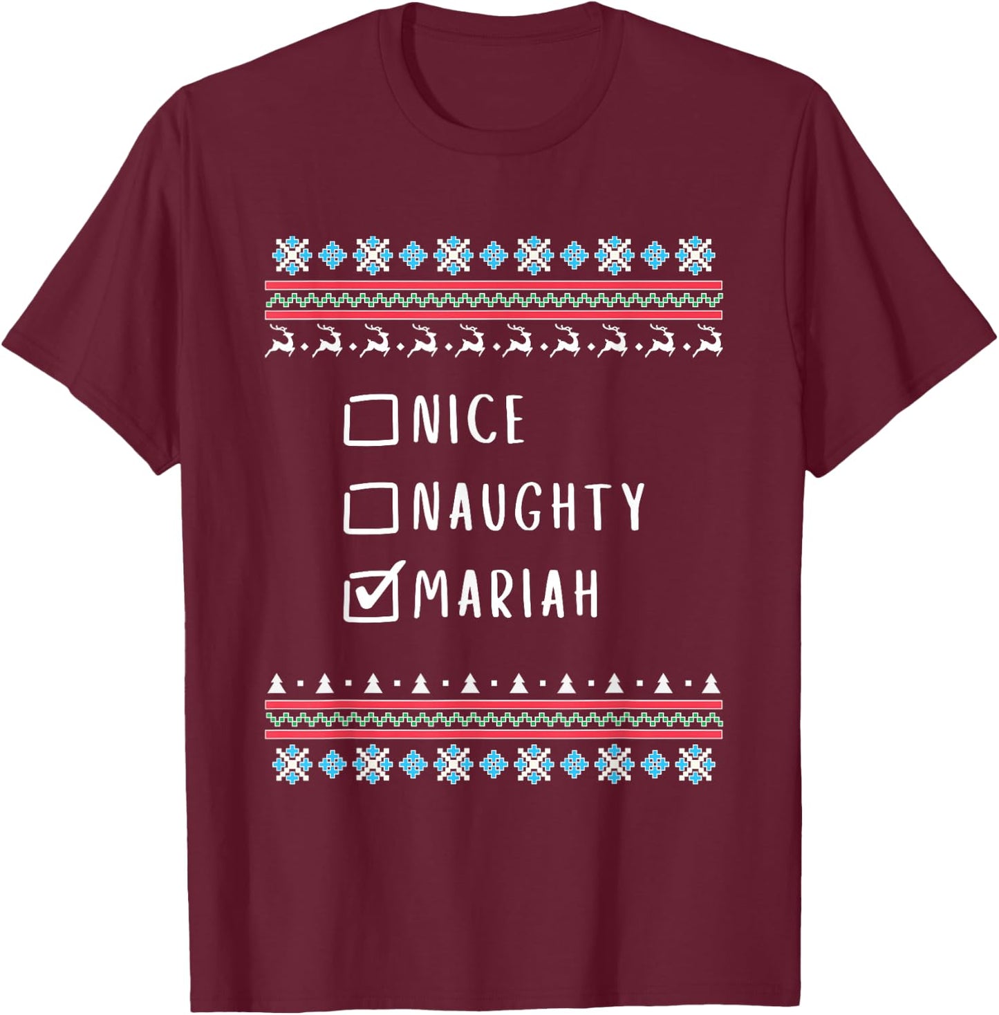 Nice, Naughty, Mariah, Ugly Sweater Style T-Shirt - T-Shirt | Maroon