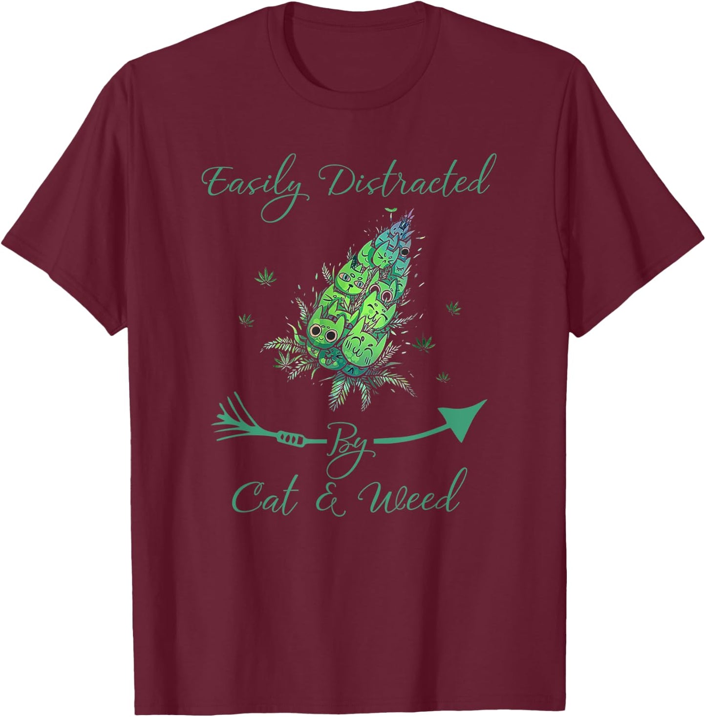 Easily Distracted By Cats _ Weed Funny Animal Pet Cat Smoked T-Shirt - T-Shirt | Maroon