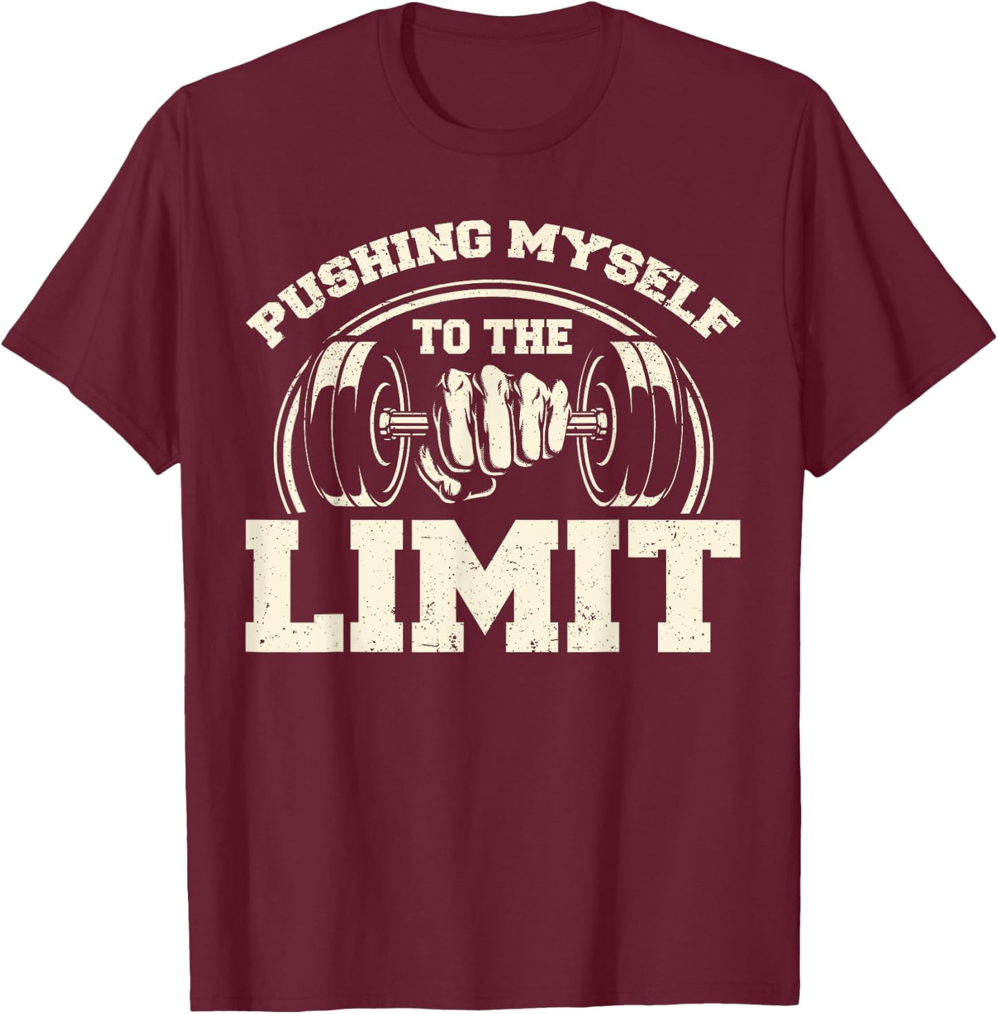 Gym Pushing Myself To The Limit Workout Weightlifting T-Shirt - T-Shirt | Maroon