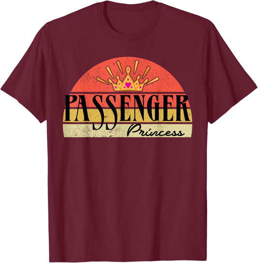 Retro Vintage Funny Passenger Princess T-Shirt - T-Shirt | Maroon