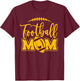 Game Day Blue and Yellow High School Football Football Mom T-Shirt - T-Shirt | Maroon