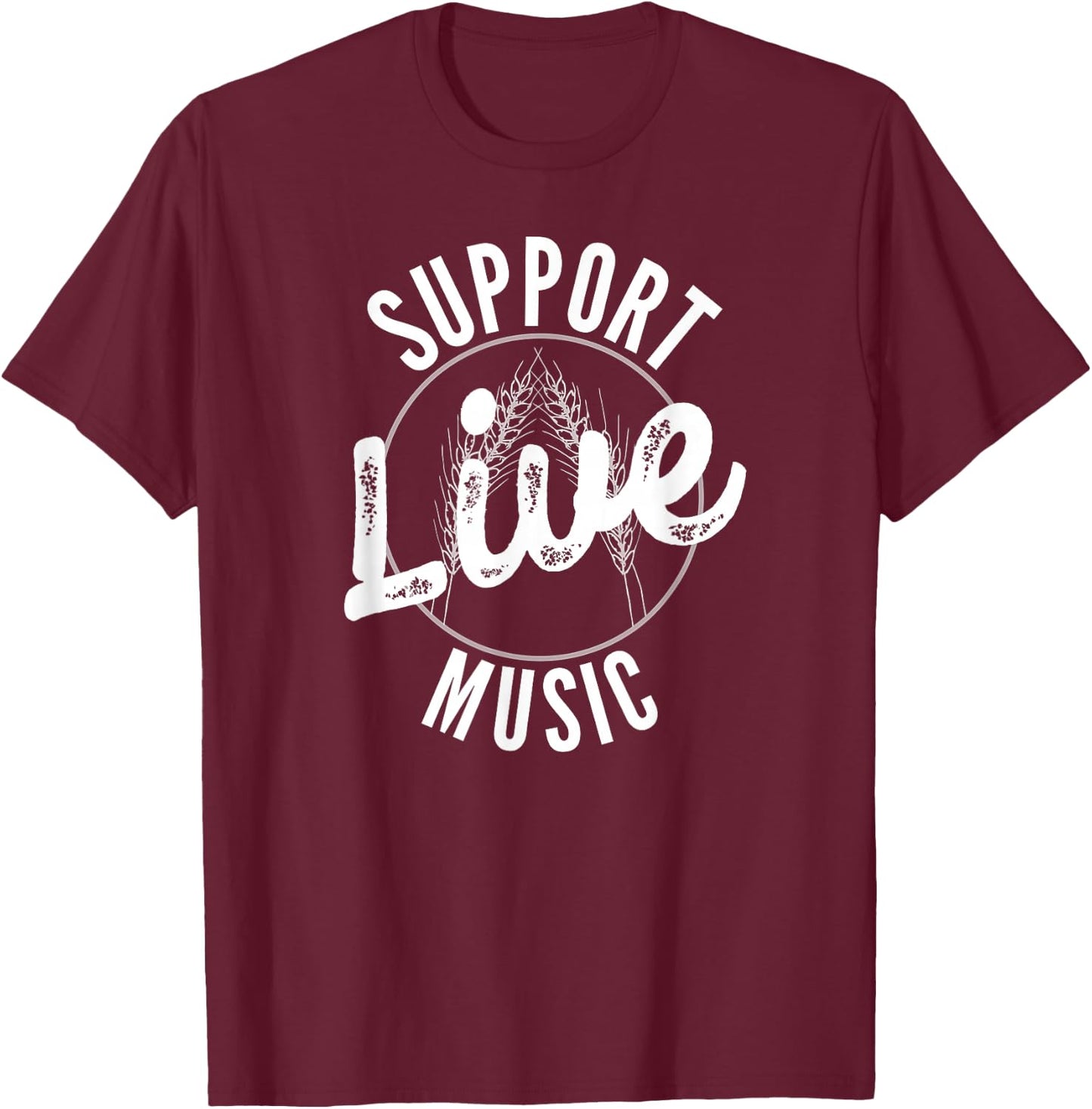 Support Live Music T-Shirt - T-Shirt | Maroon