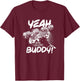 Yeah Buddy - Ronnie Coleman DB Bench Press Gym Motivational T-Shirt - T-Shirt | Maroon