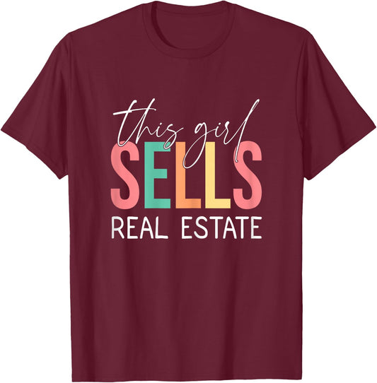 This Girl Sells Real Estate, Real Estate Agent Realtor T-Shirt - T-Shirt | Maroon