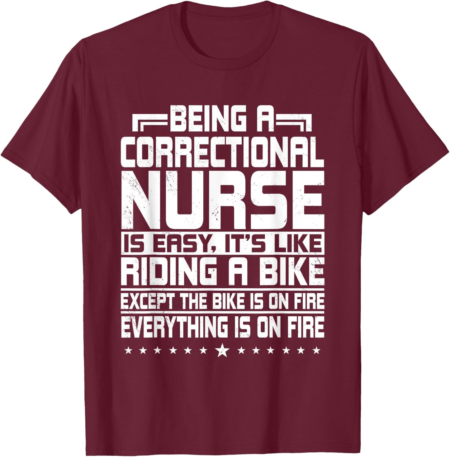 Correctional Nurse Correction Forensic Nursing Riding A Bike T-Shirt - T-Shirt | Maroon