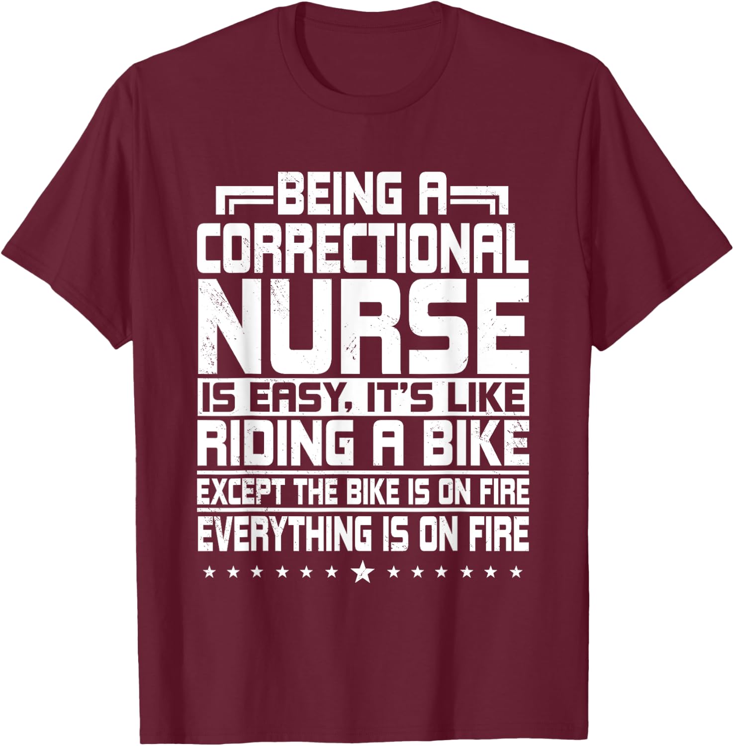 Correctional Nurse Correction Forensic Nursing Riding A Bike T-Shirt - T-Shirt | Maroon