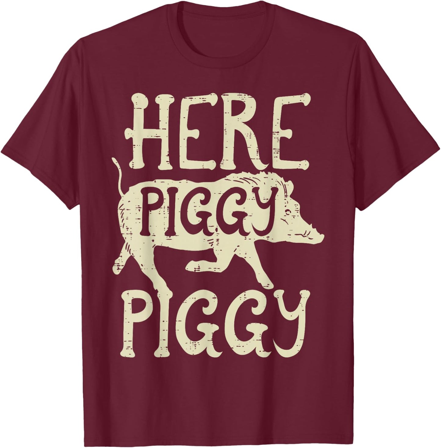 Hog Hunting Here Piggy Funny Boar Wild Hunter Men Women Kids T-Shirt - T-Shirt | Maroon