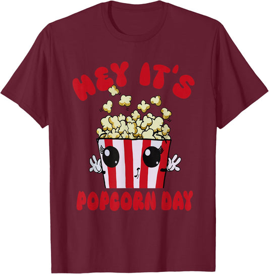 National Popcorn Day Hey It's Popcorn Days For Popcorn Lover , Small T-Shirt - T-Shirt | Maroon