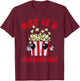National Popcorn Day Hey It's Popcorn Days For Popcorn Lover , Small T-Shirt - T-Shirt | Maroon