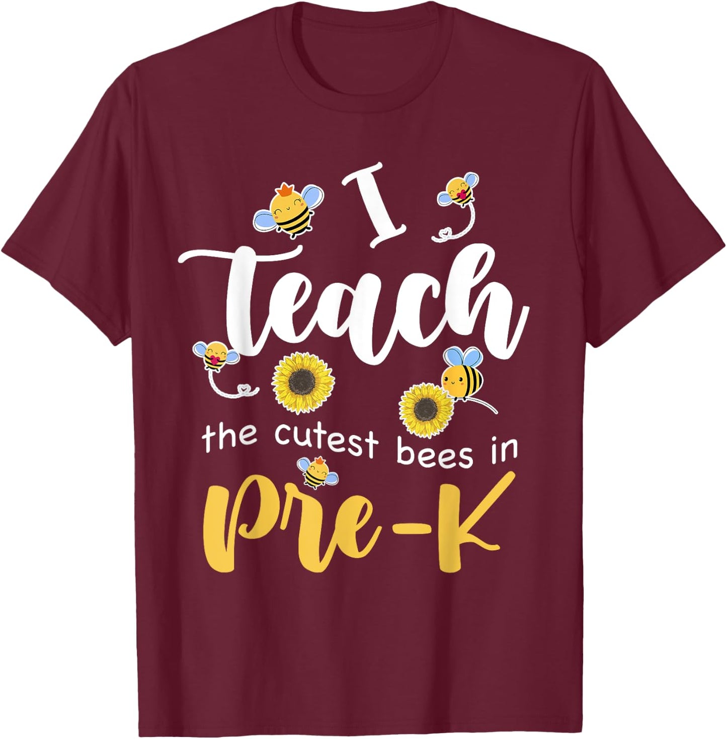 I Teach The Cutest Bees in Pre-K Back to School Prek Teacher Men Women Girls Kids T-Shirt - T-Shirt | Maroon