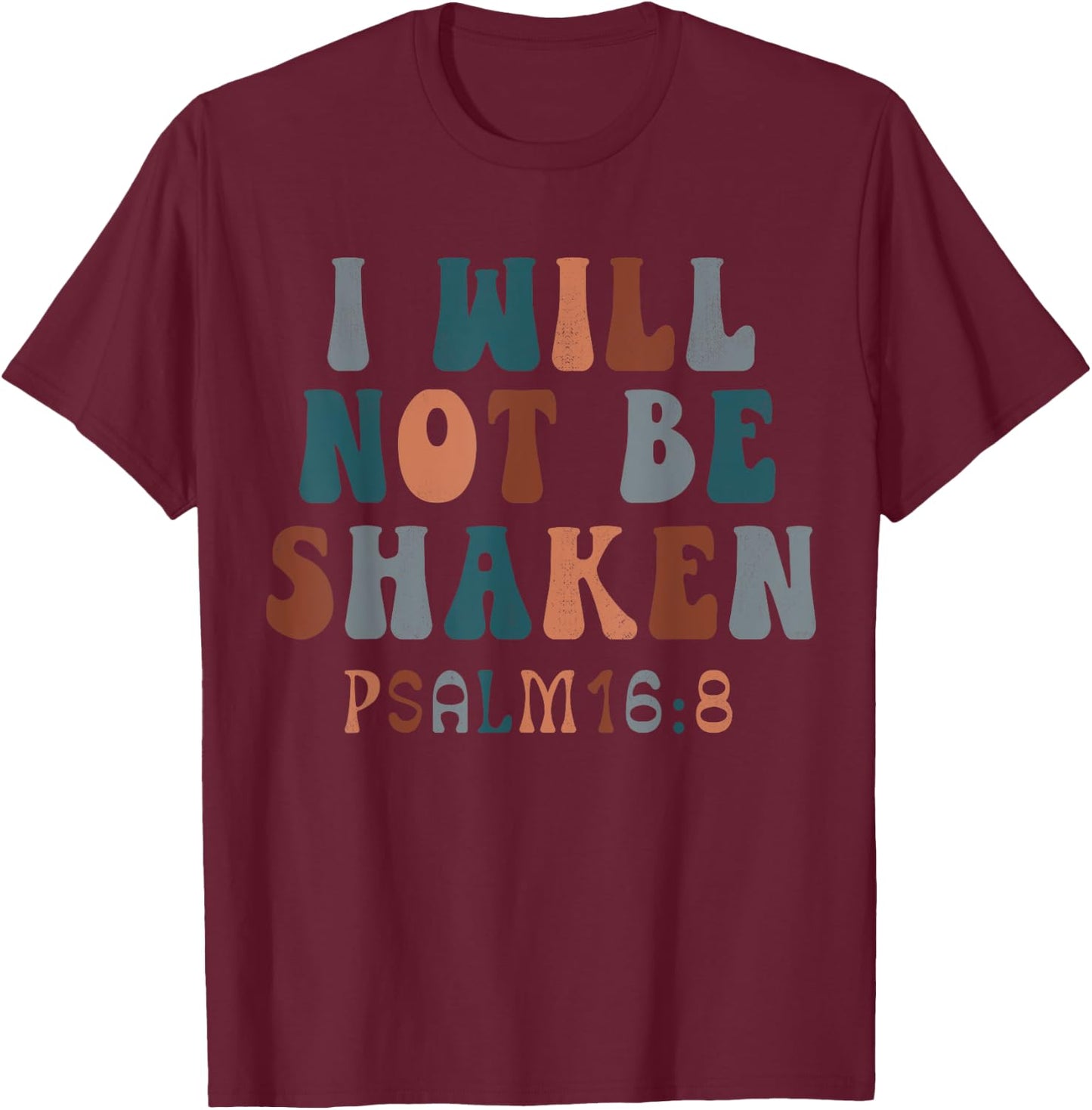 Vintage Psalm 16:8 I Will Not Be-Shaken Christian Costume T-Shirt - T-Shirt | Maroon