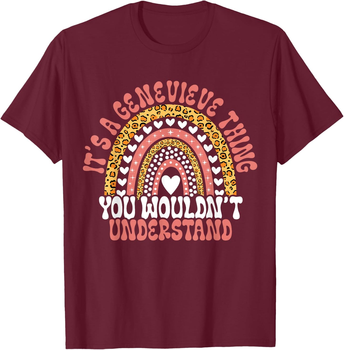Funny Genevieve Name Genevieve Birthday Quote Genevieve T-Shirt - T-Shirt | Maroon