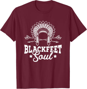 Blackfeet Soul Native Pride American Indian Tribe Blackfeet T-Shirt - T-Shirt | Maroon