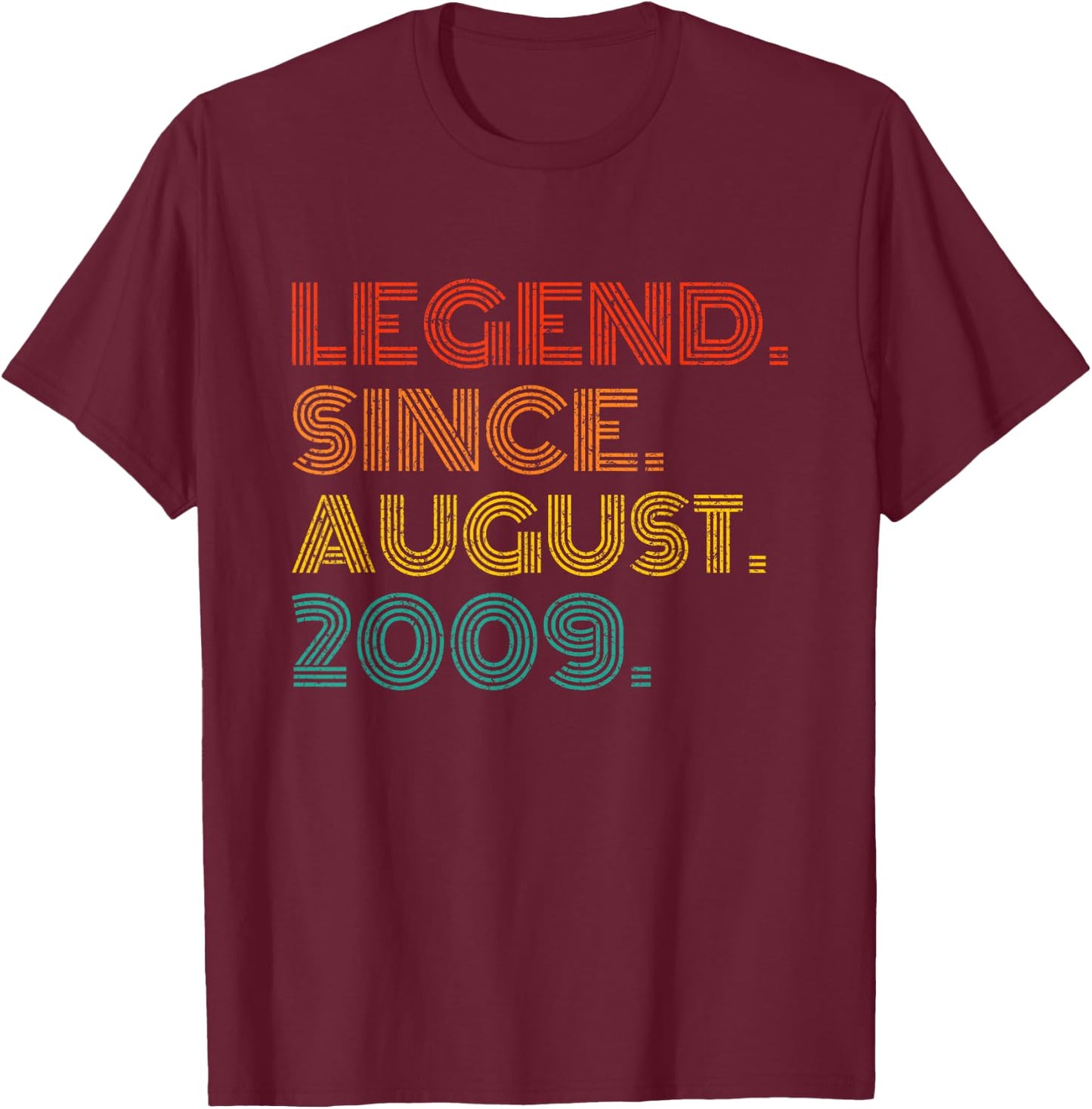 Legend Since August 2009 Born in August 2009 Idea Birthday T-Shirt - T-Shirt | Maroon
