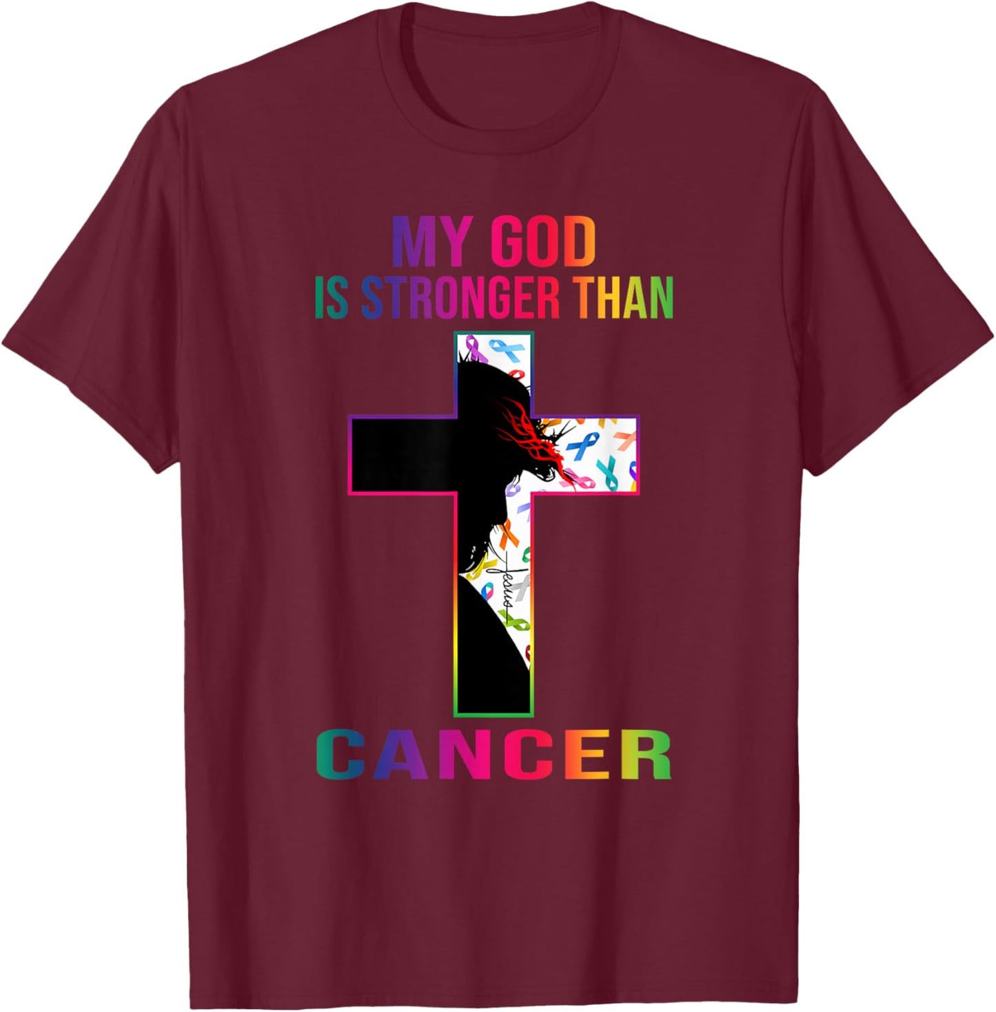 My God is stronger than cancer T-Shirt - T-Shirt | Maroon