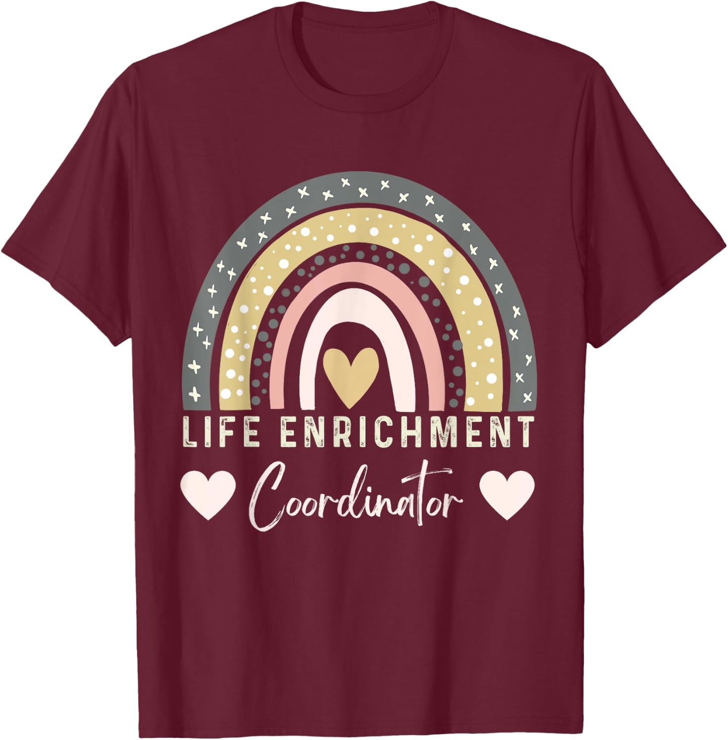 Rainbow Life Enrichment coordinator T-Shirt - T-Shirt | Maroon