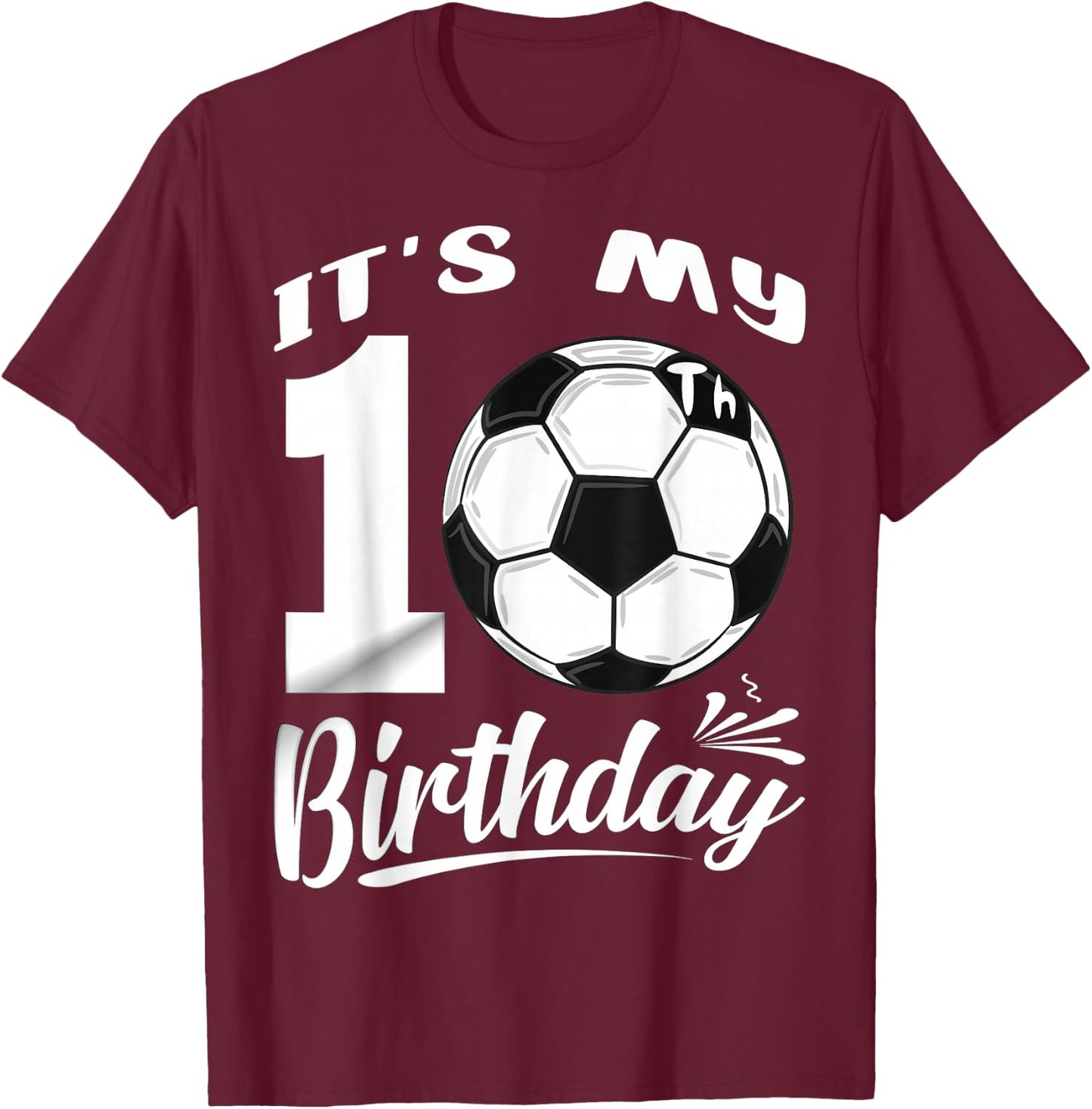 It's My 10th Birthday Soccer Player 10 Bday Party Team T-Shirt - T-Shirt | Maroon