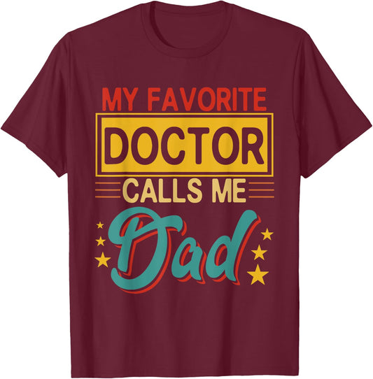 Vintage My Favorite Doctor Calls Me Dad Costume Proud Dad T-Shirt - T-Shirt | Maroon