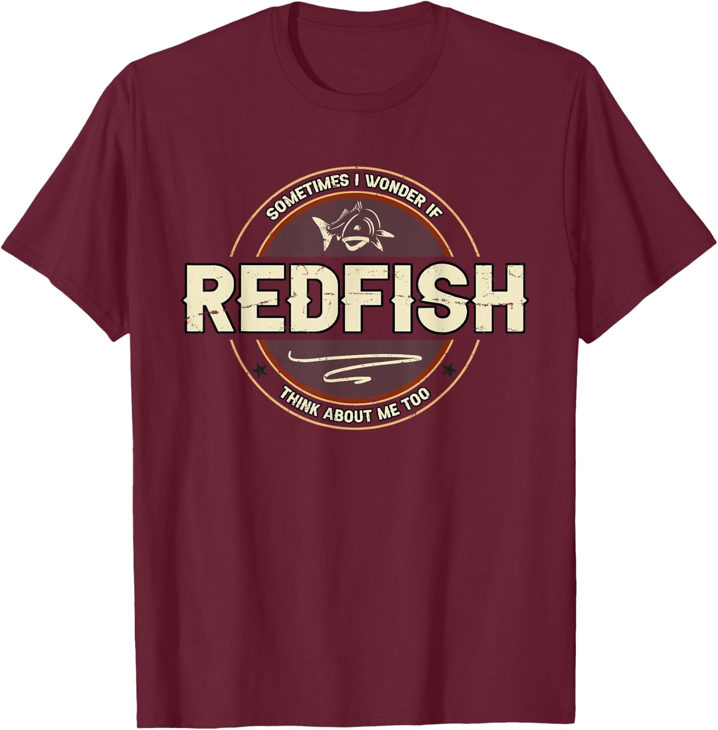 Funny Fishermen Quotes Tailing Redfish Artwork Redfishing T-Shirt - T-Shirt | Maroon