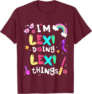 Kids I'm Lexi Doing Lexi Things Cute Girls Personalized Name T-Shirt - T-Shirt | Maroon