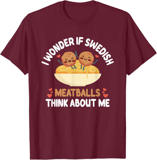 Swedish Meatballs - Funny Meatball Taster Meatball Fanatic T-Shirt - T-Shirt | Maroon