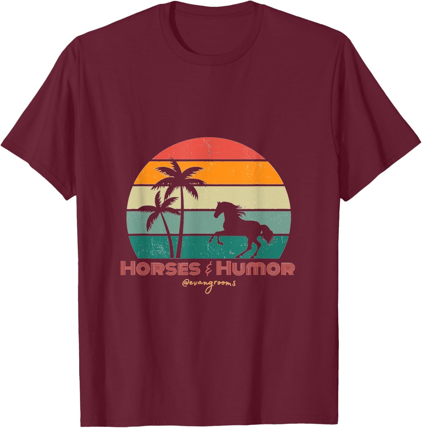 Horses & Humor - Sunset T-Shirt - T-Shirt | Maroon