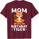 Mom of the Birthday Tiger Birthday T-Shirt - T-Shirt | Maroon