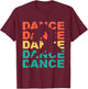 Retro Vintage Dancing For Dancers T-Shirt - T-Shirt | Maroon