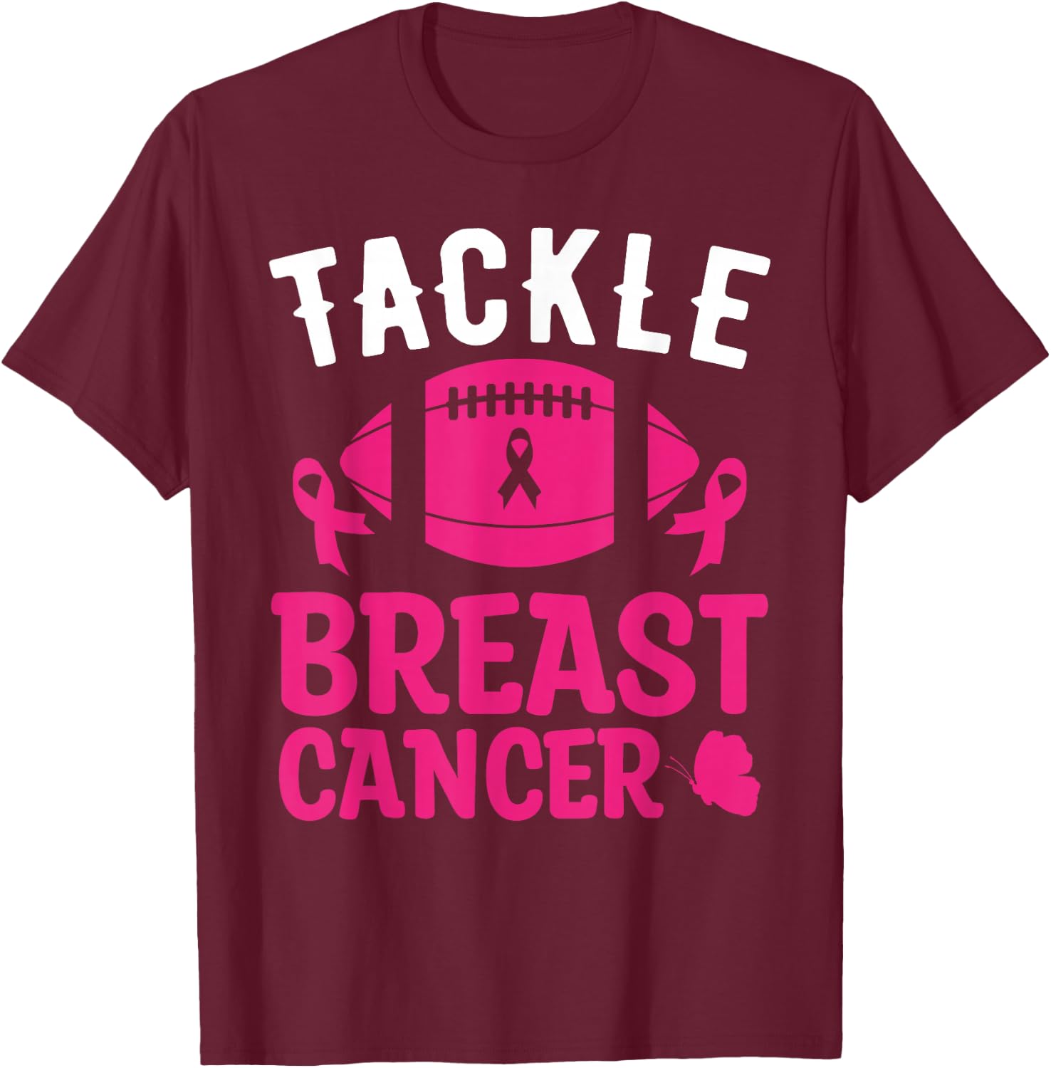 Breast Cancer Awareness Football Tackle Breast Cancer T-Shirt - T-Shirt | Maroon