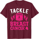 Breast Cancer Awareness Football Tackle Breast Cancer T-Shirt - T-Shirt | Maroon