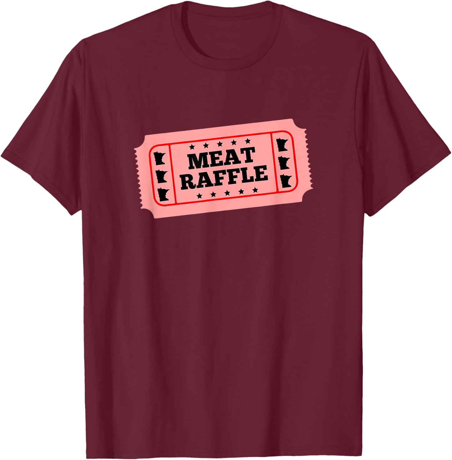 Meat Raffle Ticket Minnesota T-Shirt - T-Shirt | Maroon