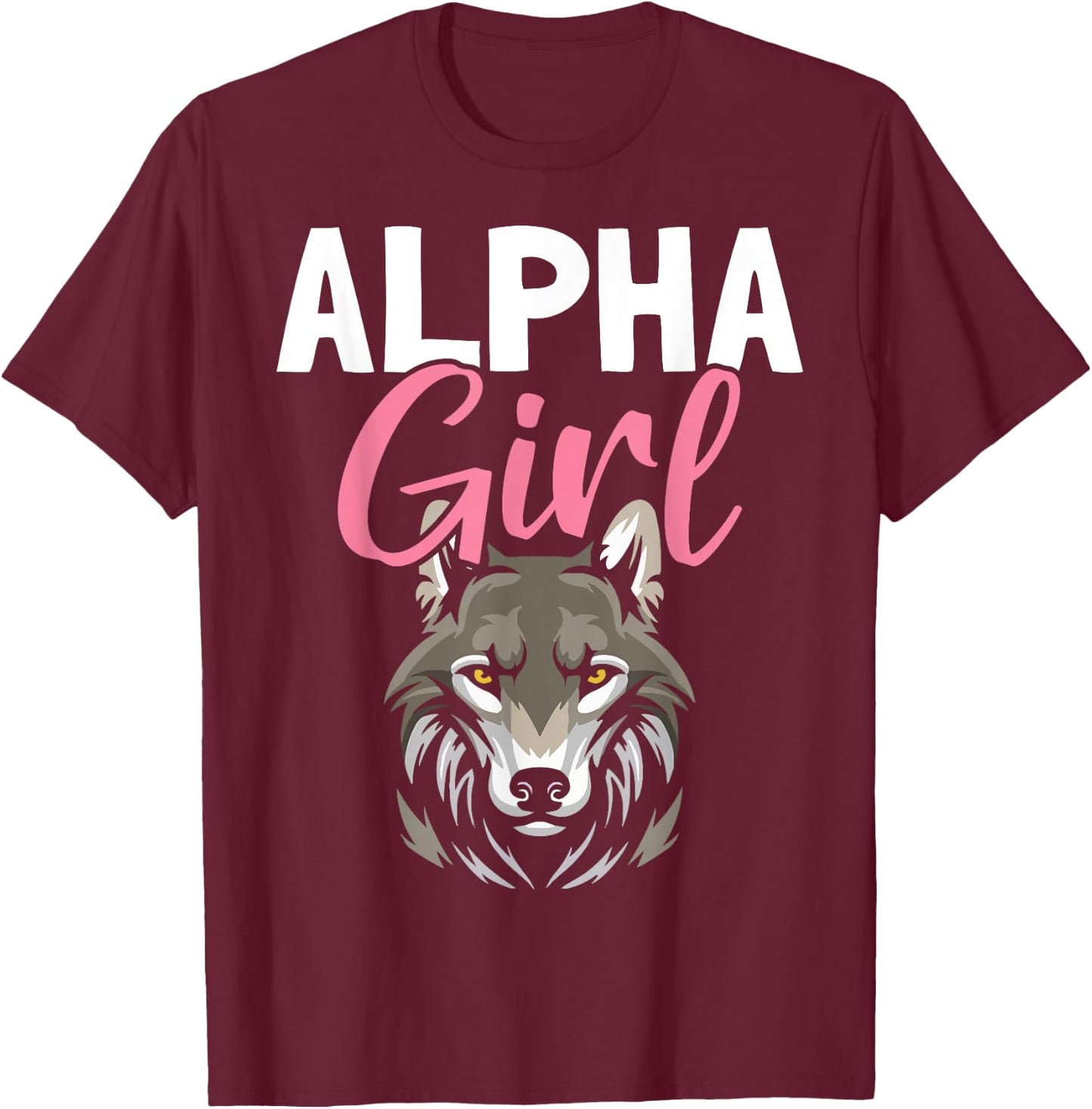 Alpha Girl Female Alpha Wolf T-Shirt - T-Shirt | Maroon