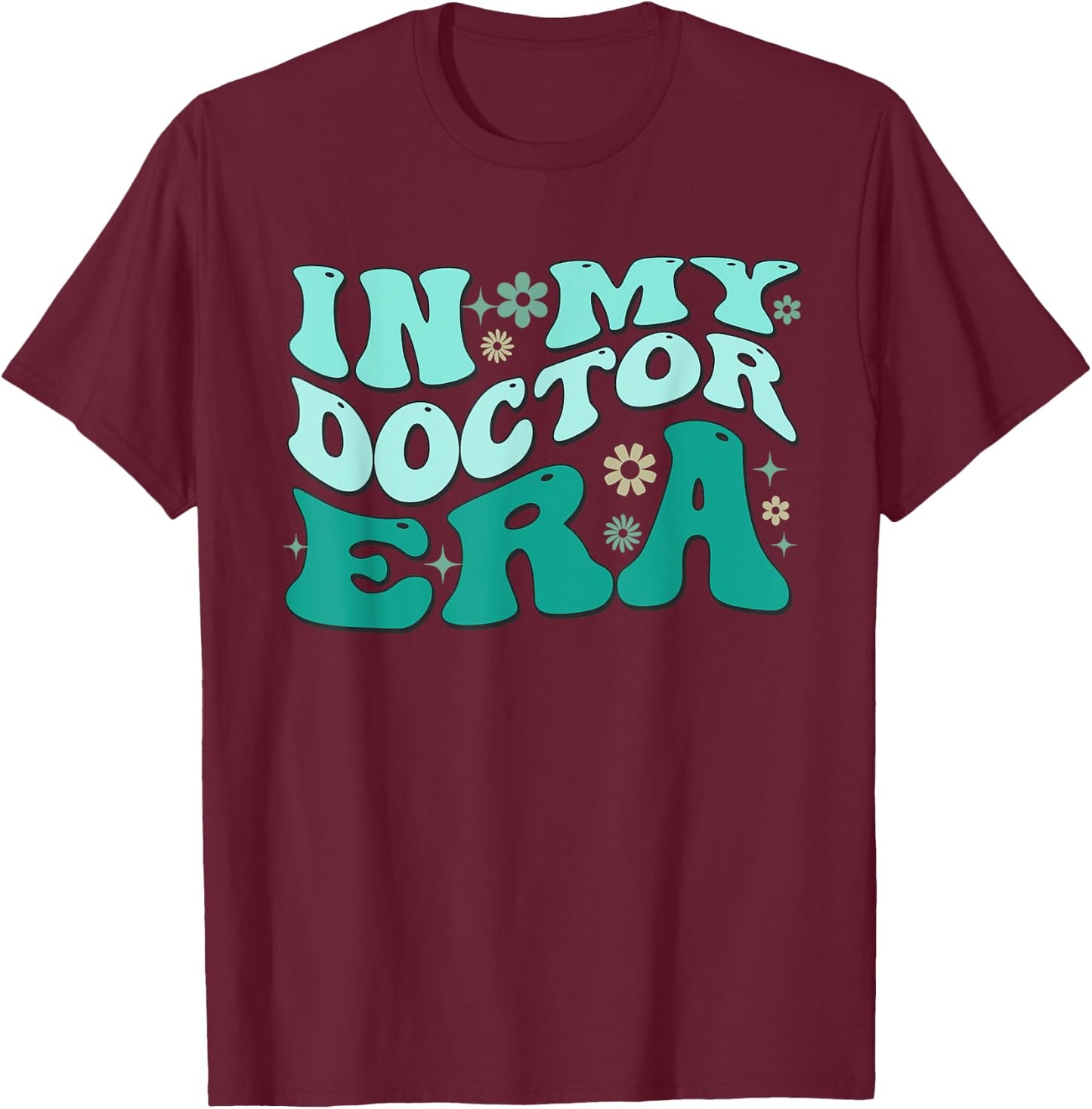 In My Doctor Era Cheer Retro Vintage Groovy T-Shirt - T-Shirt | Maroon