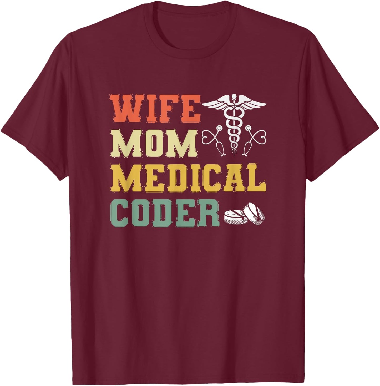 Retro Medical Coding Clinical Biller Wife Mom Medical Coder T-Shirt - T-Shirt | Maroon