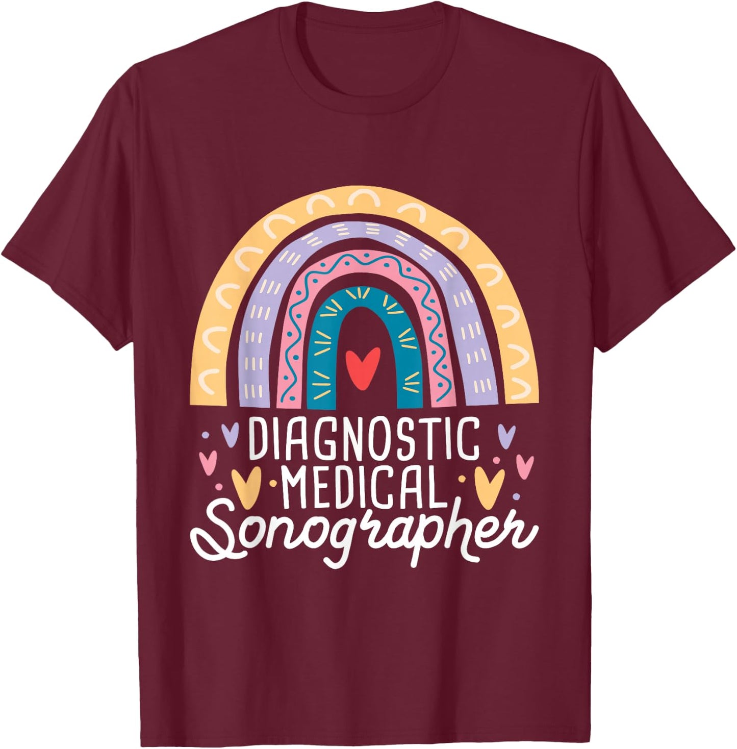 Diagnostic Medical Sonographer - Sonography Ultrasound Tech T-Shirt - T-Shirt | Maroon