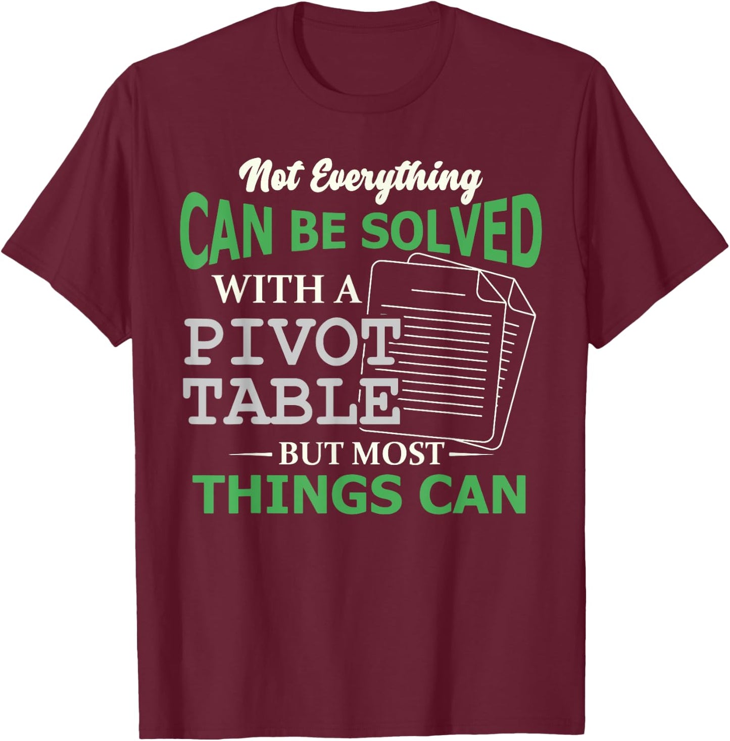 Pivot Table Spreadsheet Nerd Accountant T-Shirt - T-Shirt | Maroon
