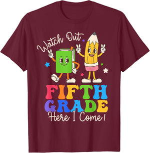 Watch Out Fifth Grade Here I Come 5th Grade Boys Girls T-Shirt - T-Shirt | Maroon