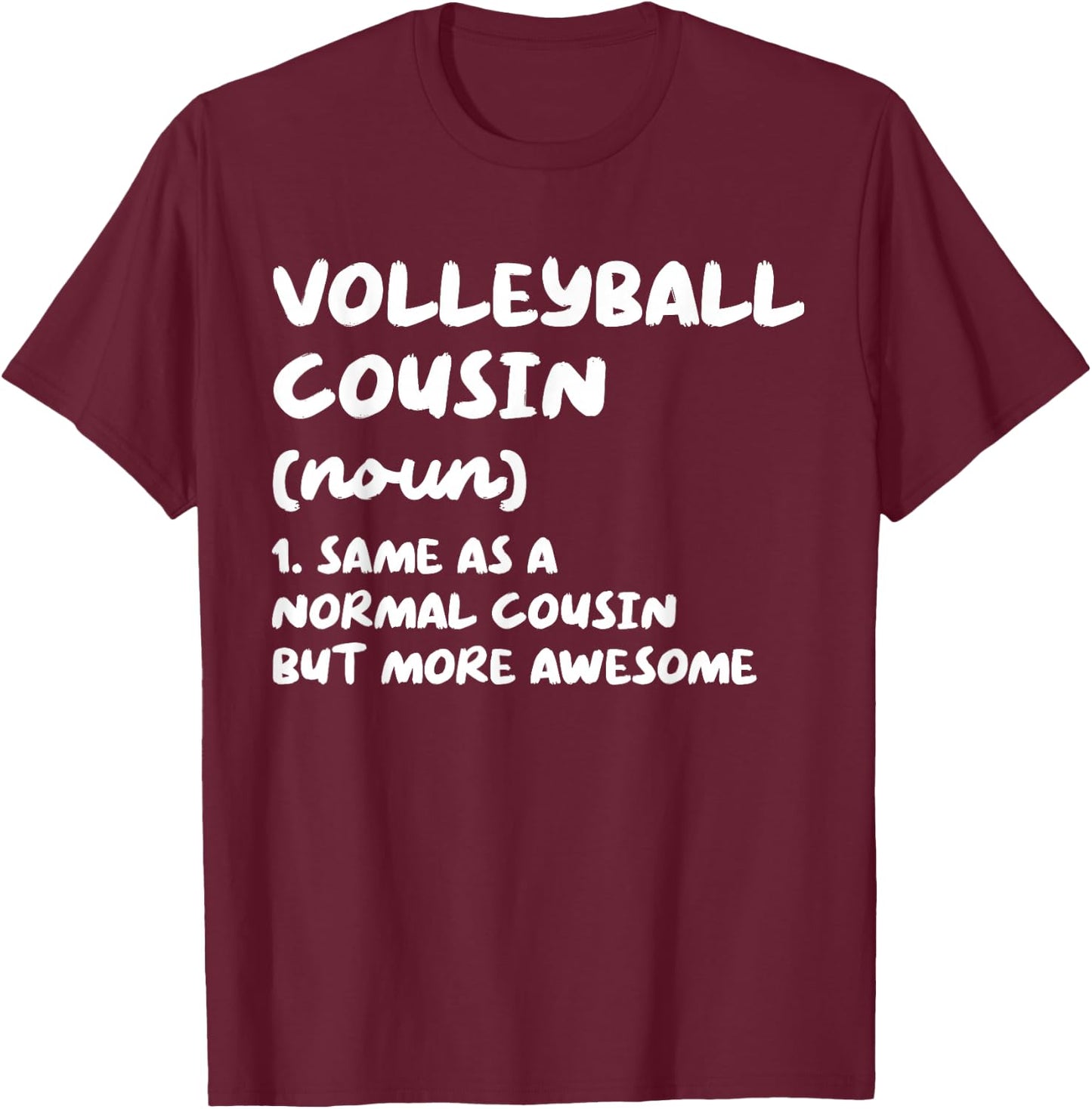 Volleyball Cousin Definition Funny T-Shirt - T-Shirt | Maroon